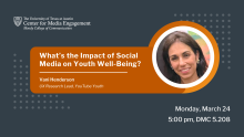 What’s the Impact of Social Media on Youth Well-Being? 