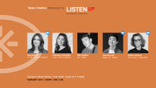 Texas Creative presents: LISTEN UP Speaker Series - RECENT GRAD PANEL