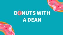 Donuts with a Dean