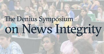 Denius Symposium on News Integrity
