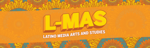 Latino Media Arts and Studies Graphic Treatment