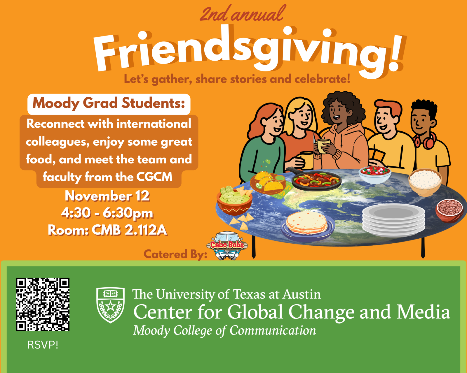Moody Grad Students: Reconnect with International colleagues and enjoy some food at the Center for Global Change and Media! Join us November 12, from 4:30 to 6:30 at CMB 2.112A