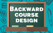 chalkboard graphic with backward course design header 