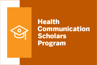 A burnt orange background with white text reading "Health Communication Scholars Program"