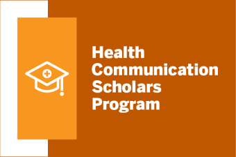 Burnt orange and white block background. A vertical bright orange block on the left with the white outline of a graduation cap in the center. On the right is the text Health Communications Scholars Program.