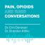 Light blue graphic with bold text reading "Pain, Opioids, and Hard Conversations" instructed by Dr. Erin Donovan and Dr. Brandon Altillo